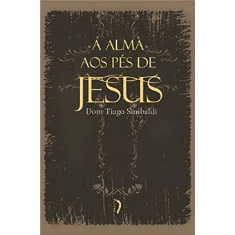 A Alma Aos Pés De Jesus: Exercícios Devotos - 1