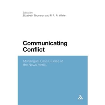 Communicating Conflict - Multilingual Case Studies of the News Media - Paperback - 2010 - 1