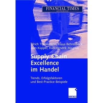 Supply Chain Excellence Im Handel - Trends, Erfolgsfaktoren Und Best-Practice-Beispiele - Hardback - 2005 - 1