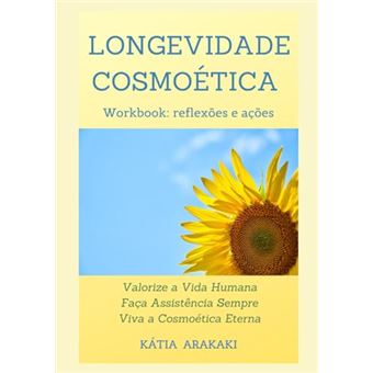 Longevidade Cosmoética, Workbook: Reflexões E Ações - 1