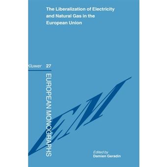 The Liberalization Of Electricity And Natural Gas In The European Union - 1