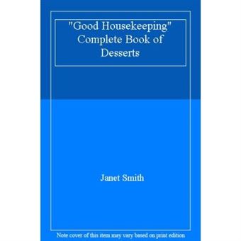 Good Housekeeping Complete Book Of Desserts - [Version Originale] - 1
