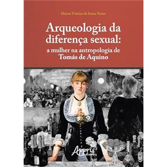 Arqueologia Da Diferença Sexual: A Mulher Na Antropologia De Tomás De Aquino - 1
