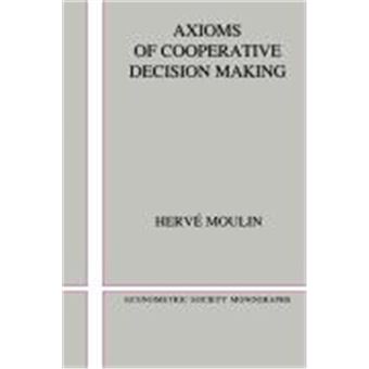 Axioms Of Cooperative Decision-Making, Econometric Society Monographs, 15 - 1