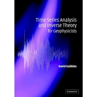 Time Series Analysis and Inverse Theory for Geophysicists - Paperback - 2004 - 1