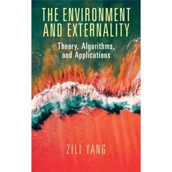 The Environment And Externality Theory, Algorithms And Applications - 1