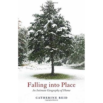Falling into Place - An Intimate Geography of Home - Paperback - 2015 - 1