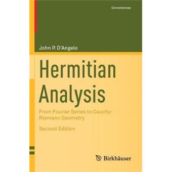 Hermitian Analysis From Fourier Series To Cauchyriemann Geometry Cornerstones - 1