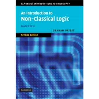 An Introduction to Non-classical Logic - From If to is - Hardback - 2008 - 1