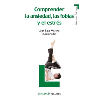 Comprender La Ansiedad, Las Fobias Yel Estrés - 1