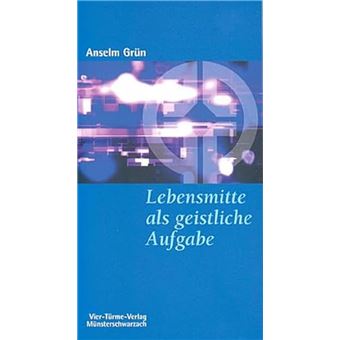 Lebensmitte Als Geistliche Aufgabe - 1