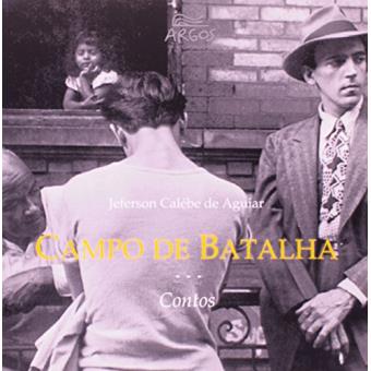 Campo De Batalha. Contos - 1