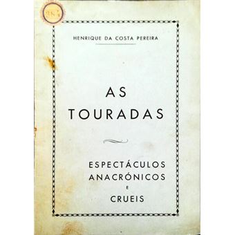 As touradas: espectáculos anacrónicos e cruéis. - 1