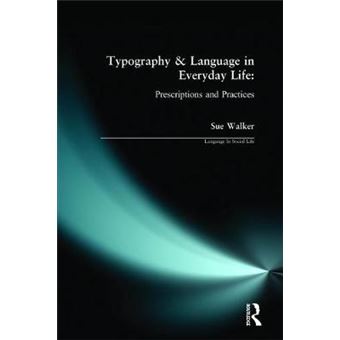 Typography and Language in Everyday Life - Prescriptions and Practices - Paperback - 2000 - 1