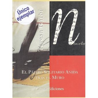 El Pájaro Solitario Anida Tras El Muro - 1