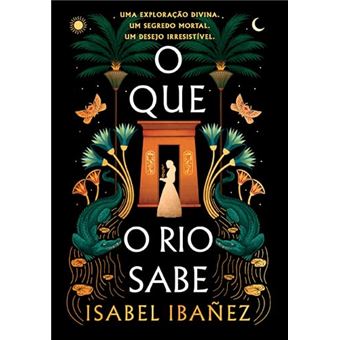 O Que O Rio Sabe (Segredos Do Nilo - Livro 1) - 1