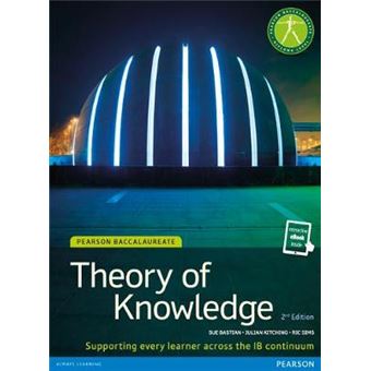 Pearson Baccalaureate Theory Of Knowledge Second Edition Print And Ebook Bundle For The Ib Diploma - 1