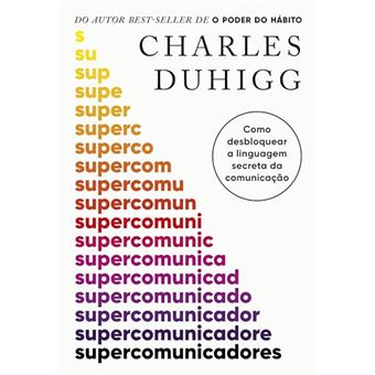 Supercomunicadores Como Desbloquear A Linguagem Secreta Da Comunicação - 1