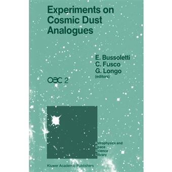 Experiments on Cosmic Dust Analogues - Proceedings of the Second International Workshop of the Astronomical Observatory of Capodimonte (OAC 2), Held at Capri, Italy, September 8-12. 1987 - Paperback - 2011 - 1