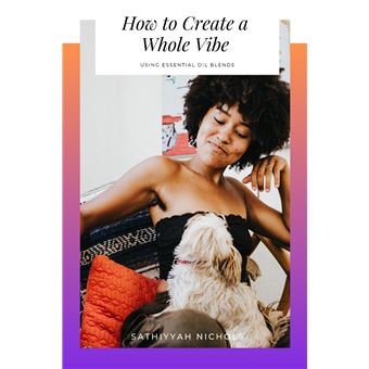 How To Create A Whole Vibe Using Essential Oil Blends - 1