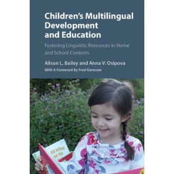 Children's Multilingual Development and Education - Fostering Linguistic Resources in Home and School Contexts - Hardback - 2015 - 1