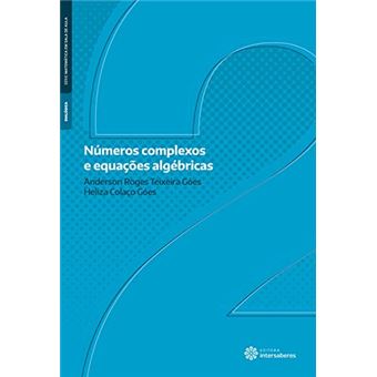 Números Complexos E Equações Algébricas - 1