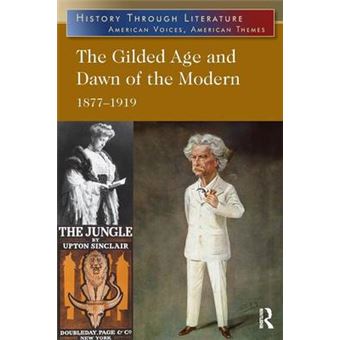 The Gilded Age and Dawn of the Modern - 1877-1919 - Paperback - 2013 - 1