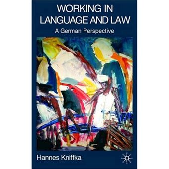 Working in Language and Law - A German Perspective - Hardback - 2007 - 1