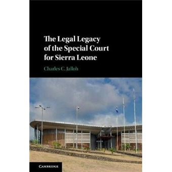 The Legal Legacy Of The Special Court For Sierra Leone - 1