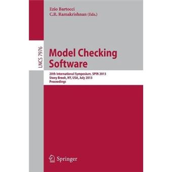 Model Checking Software - 20th International Symposium, SPIN 2013, Stony Brook, NY, USA, July 8-9, 2013, Proceedings - Paperback - 2013 - 1