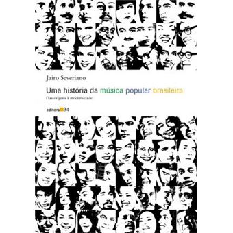 Uma Historia Da Musica Popular Brasileira : Das Origens a Modernidade - 1