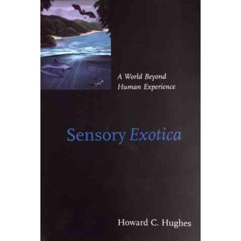 Sensory Exotica - A World Beyond Human Experience - Paperback - 2001 - 1