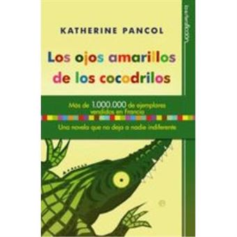 Los Ojos Amarillos De Los Cocodrilos - 1