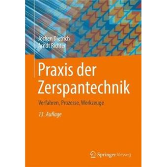 Praxis Der Zerspantechnik Verfahren, Prozesse, Werkzeuge - 1
