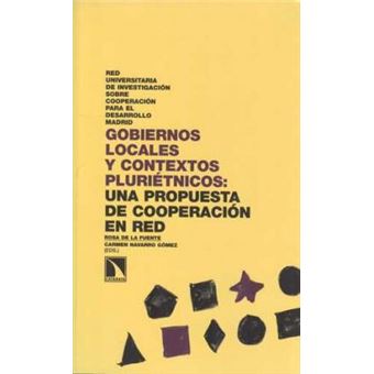 Gobiernos locales y contextos pluriÃ©tnicos : una propuesta de cooperaciÃ³n en red - 1