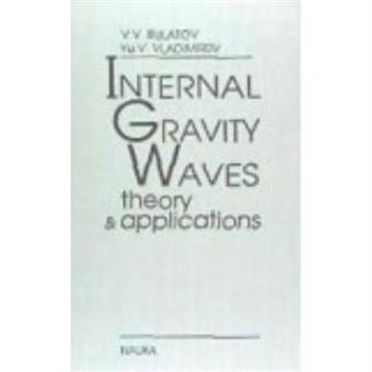 Internal Gravity Waves: Theory And Applications - Bulatov V.V., Vladimirov Yu.V. - 1
