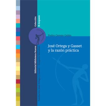 José Ortega Y Gasset Y La Razón Práctica - 1
