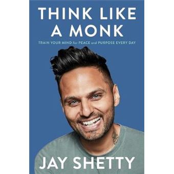 Think Like A Monk Train Your Mind For Peace And Purpose Every Day - 1