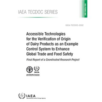Accessible Technologies For The Verification Of Origin Of Dairy Products As An Example Control System To Enhance Global Trade And Food Safety - 1
