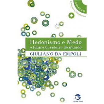 Hedonismo E Medo: O Futuro Brasileiro Do Mundo - 1