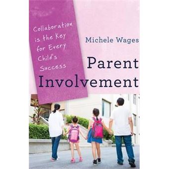 Parent Involvement : Collaboration Is the Key for Every Child's Success - 1