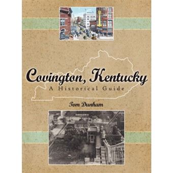 Covington, Kentucky, a Historical Guide - Paperback / softback - 2007 - 1