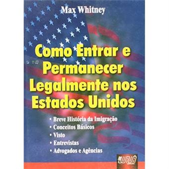 Como Entrar E Permanecer Legalmente Nos Estados Unidos - 1