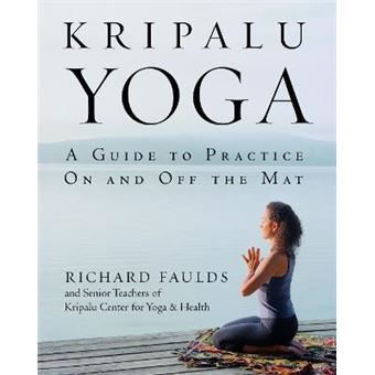 Kripalu Yoga : A Guide to Practice On and Off the Mat - 1
