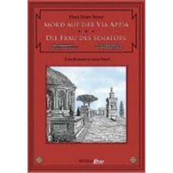 C.V.T. Im Dienste Der Caesaren 01. Mord Auf Der Via Appia / Die Frau Des Senators - 1