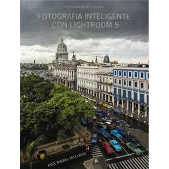 Fotografía inteligente con Lightroom 5 / Intelligent Photographs with Lightroom 5 - 1