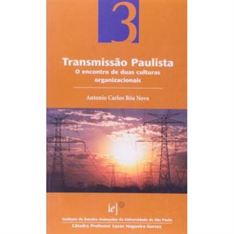 Transmissao Paulista: O Encontro De Duas Culturas Organizacionais - 1