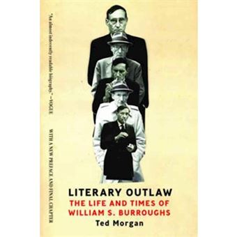 Literary Outlaw - The Life and Times of William S. Burroughs - Paperback - 2012 - 1