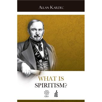 What Is Spiritism? (O Que É O Espiritismo - Inglês) - 1