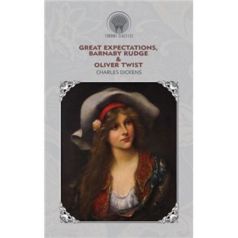 Great Expectations Barnaby Rudge  Oliver Twist - 1